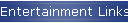 Entertainment Links